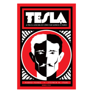 Tesla: A vida e a Loucura do Gênio que Iluminou o Mundo