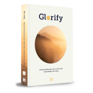 Glorify: Devocionais para uma vida mais conectada com Deus